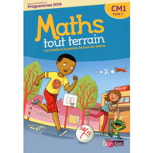 MATHS TOUT TERRAIN CM1 2017 - FICHIER DE L'ELEVE