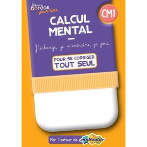 CAHIERS BORDAS POUR TOUS - CALCUL MENTAL CM1 - 2022 - CAHIER CORRIGE