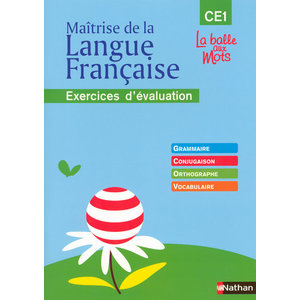 LA BALLE AUX MOTS - MAITRISE DE LA LANGUES - CAHIER EVALUATION - CE1