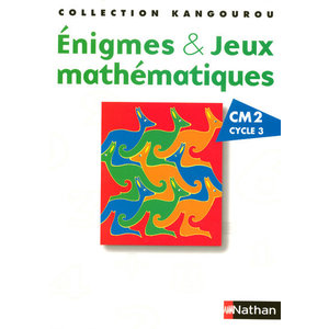 KANGOUROU ENIGMES ET JEUX MATHEMATIQUES - POCHETTE CM2