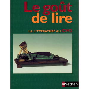 LE GOUT DE LIRE - MANUEL - CM2