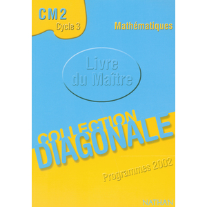 DIAGONALE CM2 - GUIDE PEDAGOGIQUE