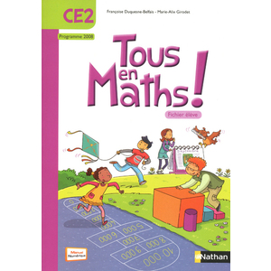 TOUS EN MATHS CE2 - FICHIER ELEVE