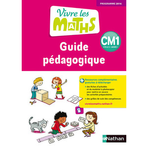 VIVRE LES MATHS GUIDE PEDAGOGIQUE CM1 2017