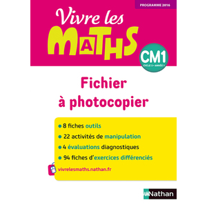 VIVRE LES MATHS - FICHIER A PHOTOCOPIER CM1 - 2017