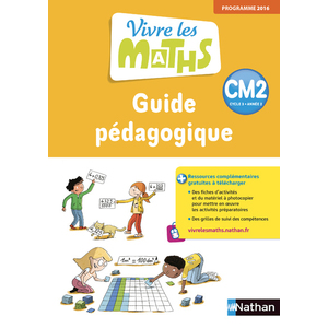 VIVRE LES MATHS CM2 - GUIDE PEDAGOGIQUE - 2018