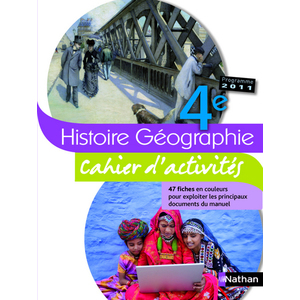 HISTOIRE-GEOGRAPHIE - CAHIER D'ACTIVITES - 4E - 2011