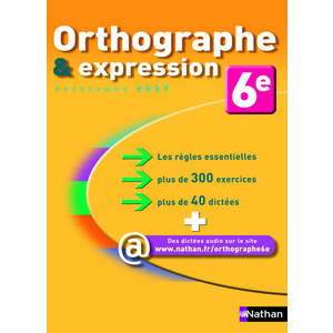 ORTHOGRAPHE & EXPRESSION 6E 2009
