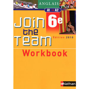 JOIN THE TEAM - WORKBOOK - 6EME 2010