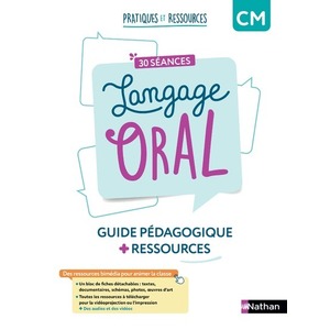 PRATIQUES ET RESSOURCES - CM - 30 SEANCES DE LANGAGE ORAL