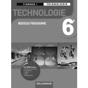 EUREKA ! TECHNOLOGIE 6E - LIVRE DU PROFESSEUR