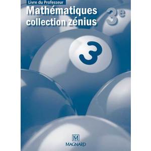 ZENIUS 3E MATHEMATIQUES - LIVRE DU PROFESSEUR