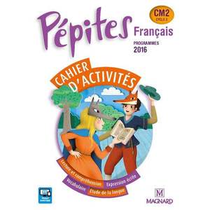 PEPITES FRANCAIS CM2 (2017) - CAHIER D'ACTIVITES