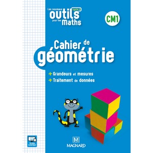 LES NOUVEAUX OUTILS POUR LES MATHS CM1 (2018) - CAHIER DE GEOMETRIE