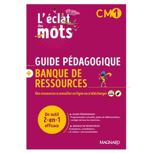 L ECLAT DES MOTS CM1 (2022) - GUIDE PEDAGOGIQUE PAPIER + BANQUE DE RESSOURCES A TELECHARGER - LE MAN