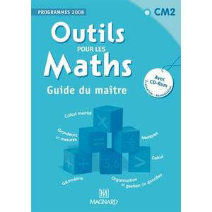 OUTILS POUR LES MATHS CM2 - GUIDE DU MAITRE (AVEC CDROM)