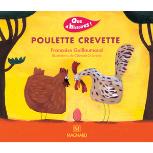 QUE D'HISTOIRES ! CP - SERIE 1 (2001) - PERIODE 1 : ALBUM POULETTE CREVETTE