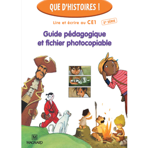 QUE D'HISTOIRES ! CE1 - SERIE 2 (2005) - GUIDE PEDAGOGIQUE ET FICHIER PHOTOCOPIABLE