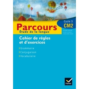 PACOURS FRANCAIS CM2 ED 2005 - CAHIER DE REGLES ET D'EXERCICES