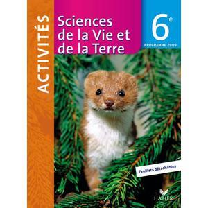 SCIENCES DE LA VIE ET DE LA TERRE 6E ED 2009 - FICHIER D'ACTIVITES