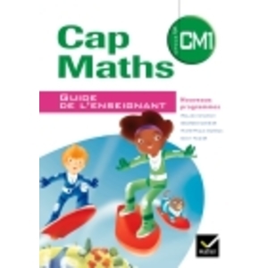 CAP MATHS CM1 2010, GUIDE DE L'ENSEIGNANT NON VENDU SEUL COMPOSE LE 9344953