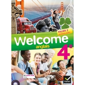 WELCOME ANGLAIS 4E ED. 2013 - MANUEL DE L'ELEVE + CD AUDIO-ROM