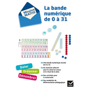 MISSION MATHS - BANDE NUMERIQUE DE 0 A 31 ED. 2012 - MATERIEL POUR LA CLASSE ET GUIDE PEDAGOGIQUE