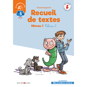 RECUEIL DE TEXTES LES ALPHAS NIVEAU 1 VOLUME 2 GS CP - LA METHODE DE LECTURE LES ALPHAS GS-CP