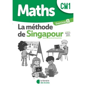 METHODE DE SINGAPOUR CM1 (2021) - PACK DE CAHIERS D'EXERCICES 2 : PRATIQUE AUTONOME