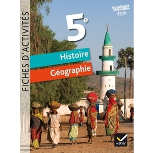 FICHES D'ACTIVITES - HISTOIRE-GEOGRAPHIE 5E ED. 2017