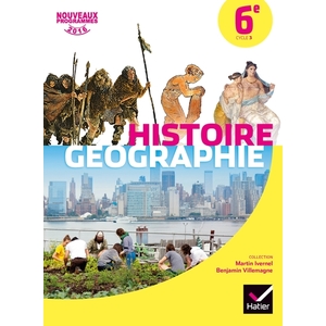 HISTOIRE-GEOGRAPHIE 6E ED. 2016 - MANUEL DE L'ELEVE