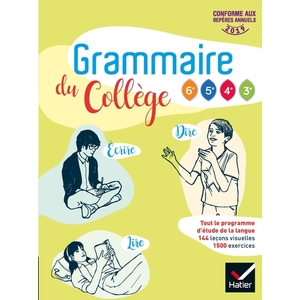 GRAMMAIRE DU COLLEGE - FRANCAIS 6E/CYCLE 4 ED 2019 - LIVRE ELEVE