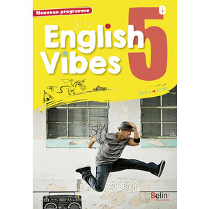 ENGLISH VIBES, MANUEL D'ANGLAIS LV1 5E LIVRE DE L'ELEVE