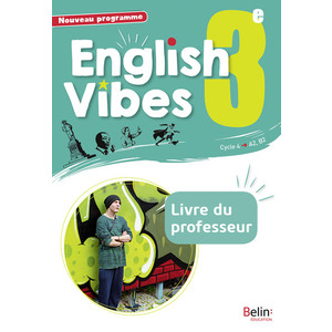 ANGLAIS 3E 2017 LIVRE DU PROFESSEUR -  ENGLISH VIBES