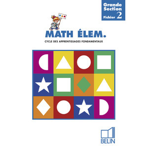 MATH ELEM. 2 - GRANDE SECTION - CYCLE DES APPRENTISSAGES FONDAMENTAUX  FICHIER 2