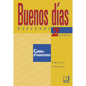 BUENOS DI AS. 2E ANNEE - CAHIER D'EXERCICES