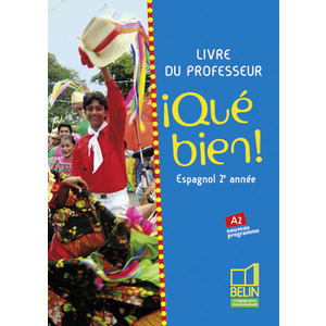 A QUE BIEN!  2EME ANNEE / A2 - LIVRE DU PROFESSEUR