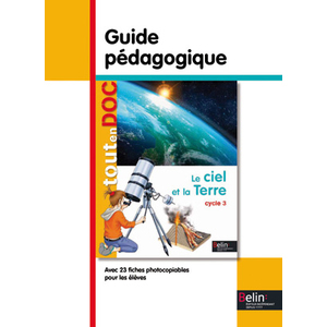 LE CIEL ET LA TERRE - GUIDE PEDAGOGIQUE