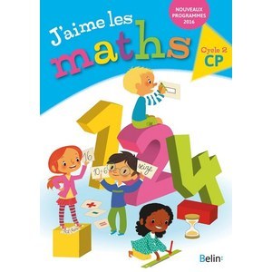 J'AIME LES MATHS CP - FICHIER ELEVE 2016