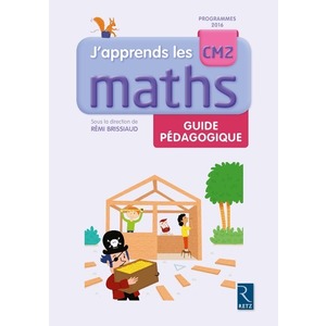 J'APPRENDS LES MATHS CM2 GUIDE PEDAGOGIQUE