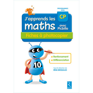 J'APPRENDS LES MATHS AVEC PICBILLE CP - FICHES A PHOTOCOPIER