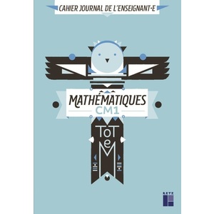 TOTEM MATHEMATIQUES CM1 - CAHIER JOURNAL DE L'ENSEIGNANT(E) + CD ROM