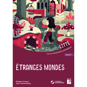 ETRANGES MONDES CYCLE 3 + CD-ROM + TELECHARGEMENT