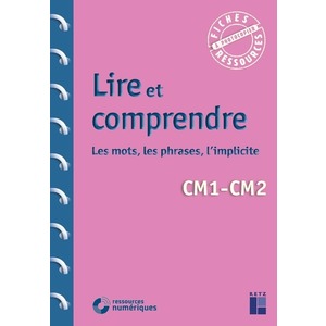 LIRE ET COMPRENDRE CM + TELECHARGEMENT