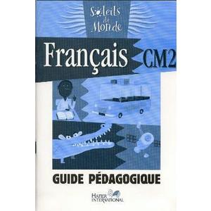 SOLEILS DU MONDE - FRANCAIS CM2  GUIDE PEDAGOGIQUE