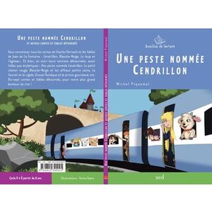 UNE PESTE NOMMEE CENDRILLON ET AUTRES CONTES ET FABLES DETOURNES 30 ROMANS + FICHIER