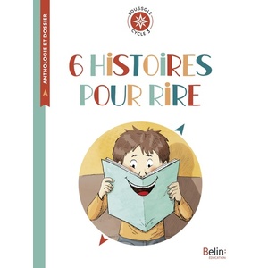 6 HISTOIRES POUR RIRE - BOUSSOLE CYCLE 3