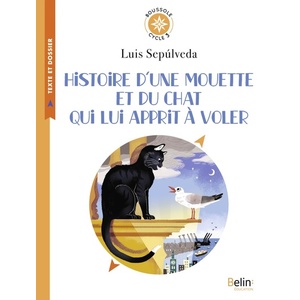 HISTOIRE D'UNE MOUETTE ET DU CHAT QUI LUI APPRIT A VOLER - BOUSSOLE CYCLE 3